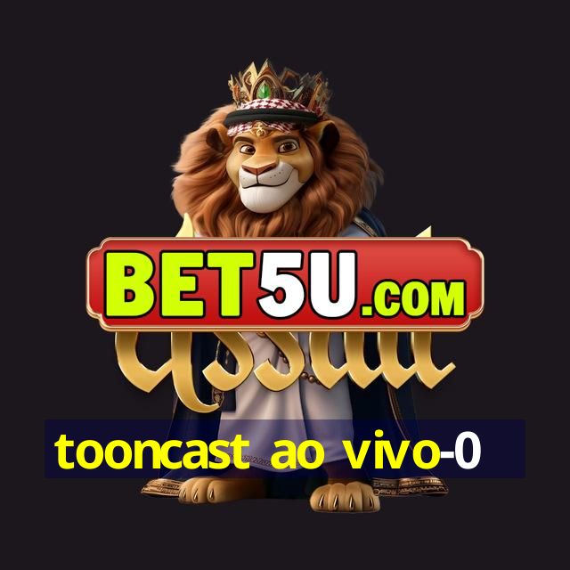 tooncast ao vivo